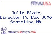 Julie Blair, Director Po Box 3600 Stateline NV