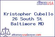 Kristopher Cubello 26 South St Baltimore MD