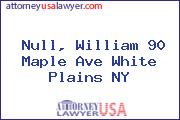 Null, William 90 Maple Ave White Plains NY
