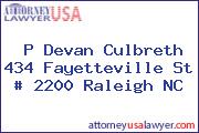 P Devan Culbreth 434 Fayetteville St # 2200 Raleigh NC