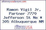 Ramon Vigil Jr, Partner 7770 Jefferson St Ne # 305 Albuquerque NM