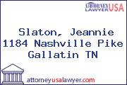 Slaton, Jeannie 1184 Nashville Pike Gallatin TN
