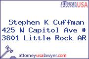 Stephen K Cuffman 425 W Capitol Ave # 3801 Little Rock AR
