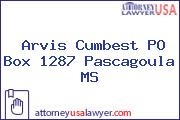 Arvis Cumbest PO Box 1287 Pascagoula MS