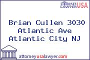 Brian Cullen 3030 Atlantic Ave Atlantic City NJ