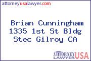 Brian Cunningham 1335 1st St Bldg Stec Gilroy CA