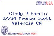 Cindy J Harris 27734 Avenue Scott Valencia CA