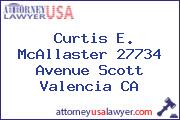 Curtis E. McAllaster 27734 Avenue Scott Valencia CA