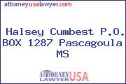 Halsey Cumbest P.O. BOX 1287 Pascagoula MS