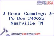 J Greer Cummings Jr Po Box 340025 Nashville TN