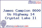 James Campion 8600 Us Highway 14 Crystal Lake Il
