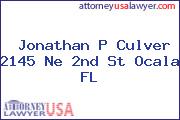 Jonathan P Culver 2145 Ne 2nd St Ocala FL