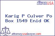 Karig P Culver Po Box 1549 Enid OK