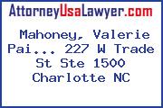 Mahoney, Valerie Pai... 227 W Trade St Ste 1500 Charlotte NC