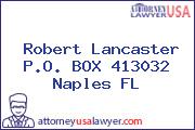 Robert Lancaster P.O. BOX 413032 Naples FL