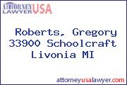 Roberts, Gregory 33900 Schoolcraft Livonia MI
