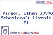 Vinson, Ethan 33900 Schoolcraft Livonia MI