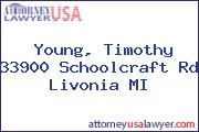 Young, Timothy 33900 Schoolcraft Rd Livonia MI