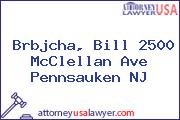 Brbjcha, Bill 2500 McClellan Ave Pennsauken NJ
