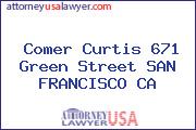 Comer Curtis 671 Green Street SAN FRANCISCO CA