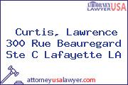 Curtis, Lawrence 300 Rue Beauregard Ste C Lafayette LA