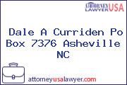 Dale A Curriden Po Box 7376 Asheville NC