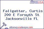 Fallgatter, Curtis 200 E Forsyth St Jacksonville FL