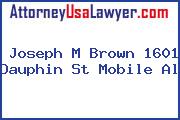 Joseph M Brown 1601 Dauphin St Mobile Al