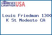 Louis Friedman 1300 K St Modesto CA