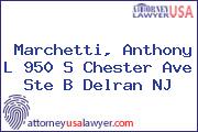 Marchetti, Anthony L 950 S Chester Ave Ste B Delran NJ