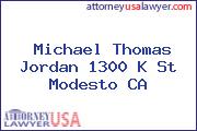 Michael Thomas Jordan 1300 K St Modesto CA