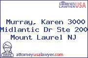 Murray, Karen 3000 Midlantic Dr Ste 200 Mount Laurel NJ