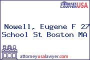 Nowell, Eugene F 27 School St Boston MA