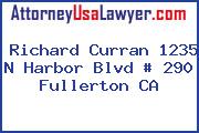 Richard Curran 1235 N Harbor Blvd # 290 Fullerton CA