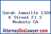 Sarah Jamaille 1300 K Street Fl 2 Modesto CA