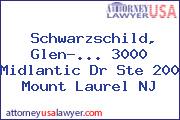 Schwarzschild, Glen-... 3000 Midlantic Dr Ste 200 Mount Laurel NJ