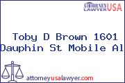Toby D Brown 1601 Dauphin St Mobile Al