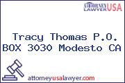 Tracy  Thomas P.O. BOX 3030 Modesto CA