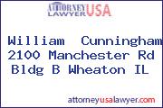 William  Cunningham 2100 Manchester Rd Bldg B Wheaton IL