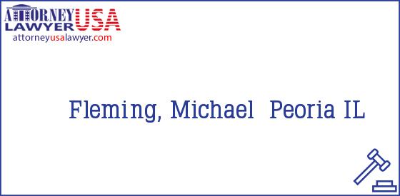 Telephone, Address and other contact data of Fleming, Michael, Peoria, IL, USA