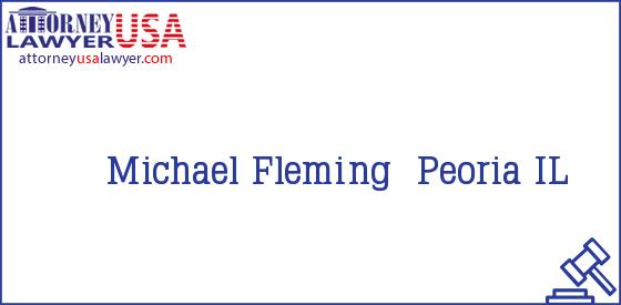 Telephone, Address and other contact data of Michael Fleming, Peoria, IL, USA
