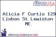 Alicia F Curtis 129 Lisbon St Lewiston ME