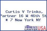 Curtis V Trinko, Partner 16 W 46th St # 7 New York NY