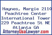 Haynes, Margie 2110 Peachtree Center International Tower 229 Peachtree St NE Atlanta GA