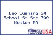 Leo Cushing 24 School St Ste 300 Boston MA
