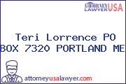 Teri Lorrence PO BOX 7320 PORTLAND ME