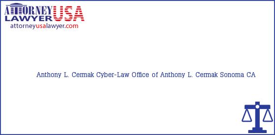 Telephone, Address and other contact data of Anthony L. Cermak, Sonoma, CA, USA
