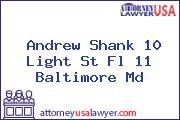 Andrew Shank 10 Light St Fl 11 Baltimore Md