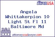 Angela Whittakerpion 10 Light St Fl 11 Baltimore Md