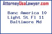 Banc America 10 Light St Fl 11 Baltimore Md
